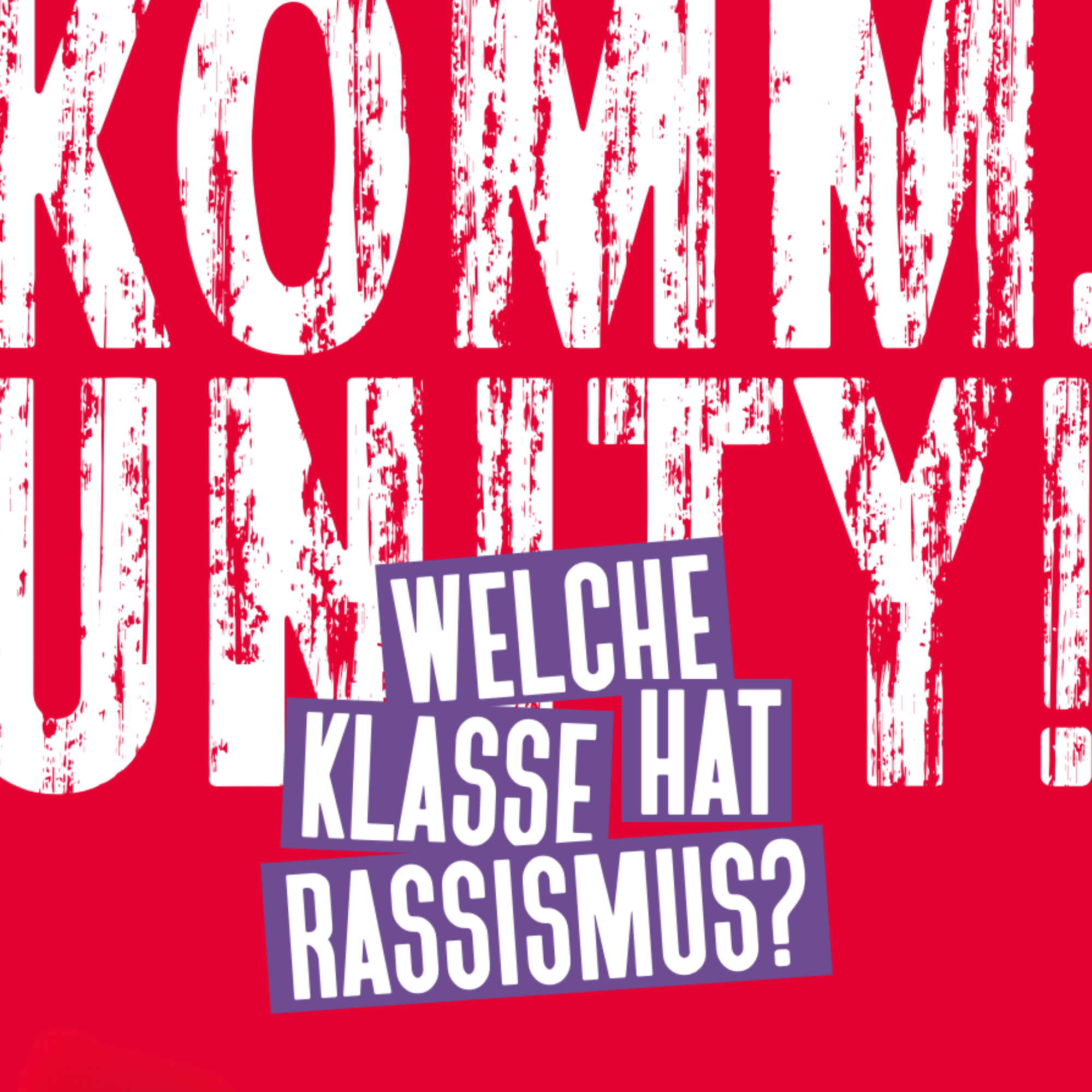 Einladung zum Bundeskongress der neuen deutschen organisationen „KOMM.UNITY! Welche Klasse hat Rassismus?”